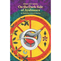 On the Dark Side of Ayahuasca: An Illustrated Story of Healing