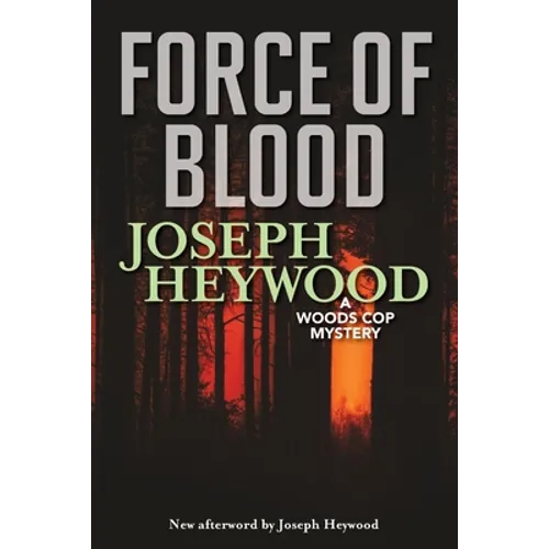 Force of Blood: A Woods Cop Mystery