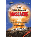 The High-Concept Massacre: Genre Screenwriters Tell All!