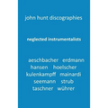 Neglected Instrumentalists - Adrian Aeschbacher, Eduard Erdmann, Conrad Hansen, Ludwig Hoelscher, Georg Kulenkampff, Enrico Mainardi, Carl Seemann, Ma