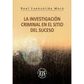 La Investigación Criminal del Sitio del Suceso