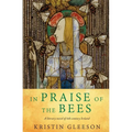 In Praise of the Bees