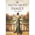The Truth About Family: A friends to lovers variation of Jane Austen's Pride and Prejudice