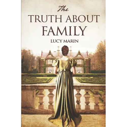 The Truth About Family: A friends to lovers variation of Jane Austen's Pride and Prejudice