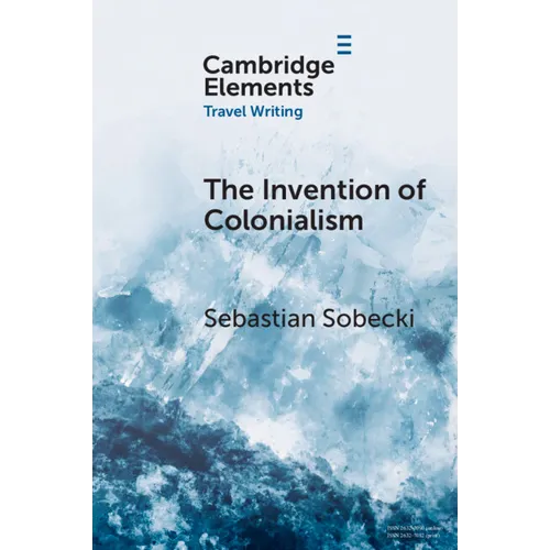 The Invention of Colonialism