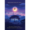 Harvesting Hope: One Girl's Journey from a Rwandan Farm to Global Science