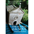 Sunrise of the Soul: Meditations on Prayerful Stillness, Silence, Solitude, and Service in the Spirit of St. Francis of Assisi