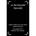 On the Heavenly Hierarchy: Of Dionysius the Aeropagite