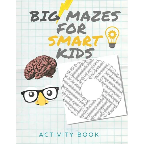Big Mazes for Smart Kids: Activity book for the Smartest kids / Easy mazes to Hard ones/ Solve mazes at home /difficult puzzles ..... 8.5x11 inch book