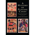 A History of Playing Cards and a Bibliography of Cards and Gaming
