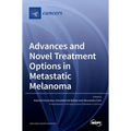 Advances and Novel Treatment Options in Metastatic Melanoma