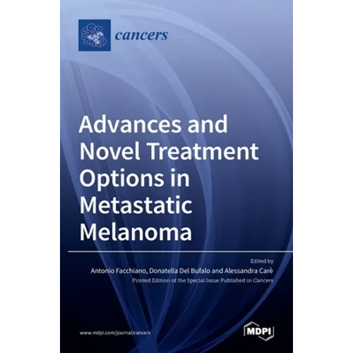 Advances and Novel Treatment Options in Metastatic Melanoma