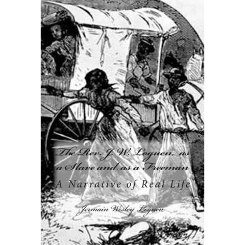 The Rev. J. W. Loguen, as a Slave and as a Freeman: A Narrative of Real Life
