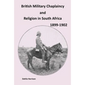 British Military Chaplaincy and Religion in South Africa 1899-1902