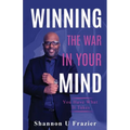 Winning the War in Your Mind: You Have What It Takes