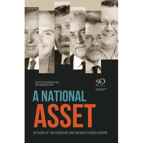 A National Asset: 50 Years of the Strategic and Defence Studies Centre