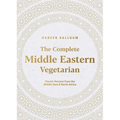 The Complete Middle Eastern Vegetarian: Classic Recipes from the Middle East and North Africa