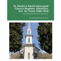 St. Martin's Parish Episcopal Church Register, Hamilton, N.C. for Years: 1868-1949
