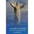The Lord of History: Christocentrism and the Philosophy of History