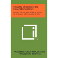Human Decisions in Complex Systems: Annals of the New York Academy of Sciences, V89, January 28, 1961
