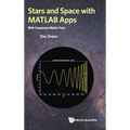 Stars and Space with MATLAB Apps (with Companion Media Pack)