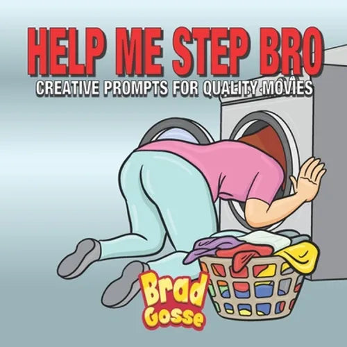 Help Me Step Bro: Creative Prompts For Quality Movies