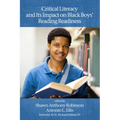 Critical Literacy and Its Impact on Black Boys' Reading Readiness
