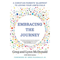 Embracing the Journey: A Christian Parents' Blueprint to Loving Your LGBTQ Child