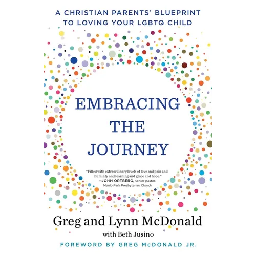 Embracing the Journey: A Christian Parents' Blueprint to Loving Your LGBTQ Child