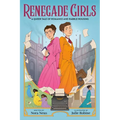 Renegade Girls (a Graphic Novel): A Queer Tale of Romance and Rabble-Rousing