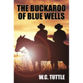 The Buckaroo of Blue Wells
