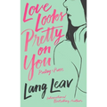 Love Looks Pretty on You