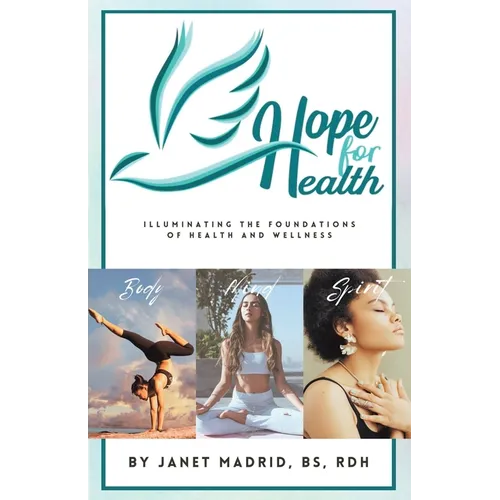Hope for Health: Illuminating the Foundations of Health and Wellness