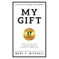My Gift: Every Day You Have a 2nd Chance to Become the Best You