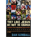 They Like Jesus But Not the Church: Insights from Emerging Generations