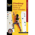 Climbing: From First-Timer to Gym Climber