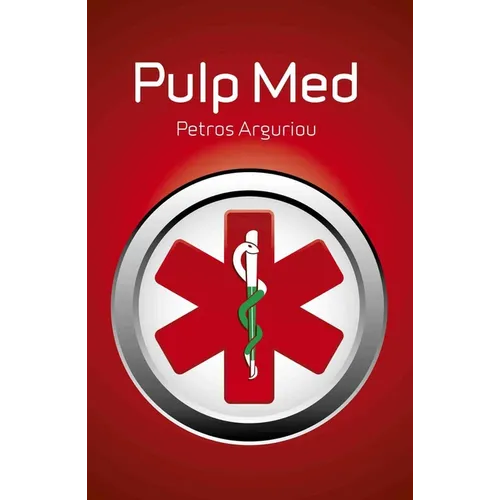 Pulp Med: Why Doctors Will Give You Only Half-Truths - Paperback