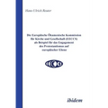 Die Europäische Ökumenische Kommission für Kirche und Gesellschaft (EECCS) als Beispiel für das Engagement des Protestantismus auf europäischer Ebene.