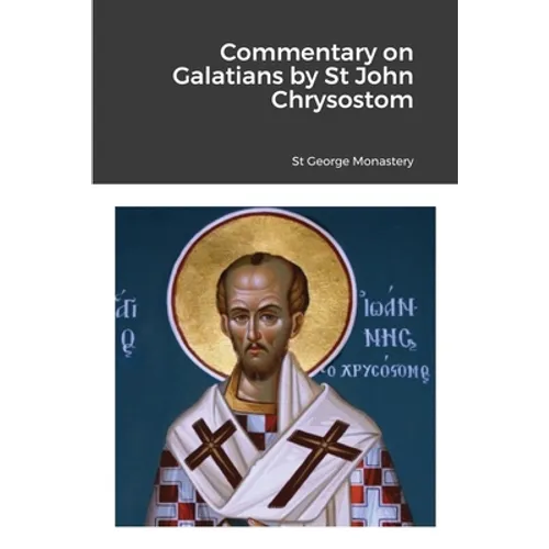 Commentary on Galatians by Saint John Chrysostom