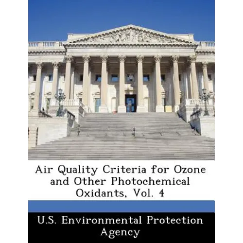 Air Quality Criteria for Ozone and Other Photochemical Oxidants, Vol. 4