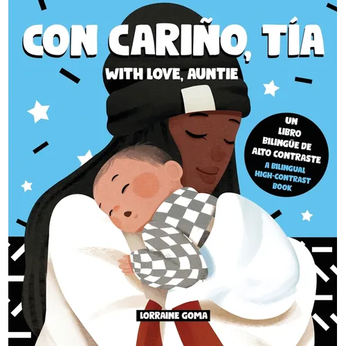 Con cariño, Tía / With Love, Auntie (Spanish / English Bilingual)