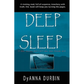 Deep Sleep: If your secrets don't kill you, your dreams will