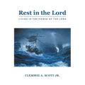 Rest in the Lord: Living in the Power of the Lord