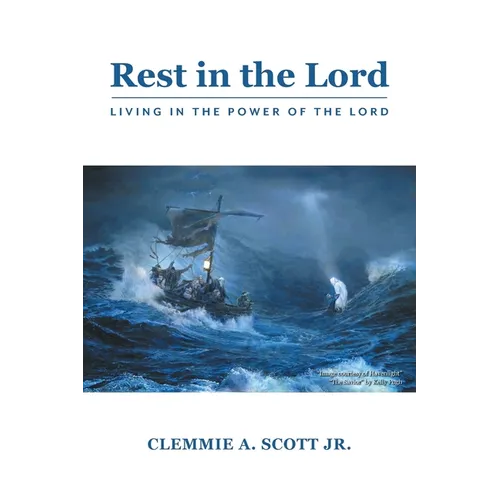 Rest in the Lord: Living in the Power of the Lord