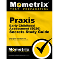 PRAXIS Early Childhood Assessment (5026) Secrets Study Guide: Exam Review and Practice Test for the PRAXIS Subject Assessments
