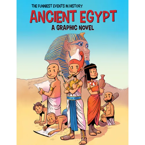 Ancient Egypt: A Graphic Novel