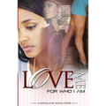 Love Me for Who I Am
