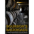 Bourbon's Backroads: A Journey Through Kentucky's Distilling Landscape
