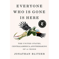 Everyone Who Is Gone Is Here: The United States, Central America, and the Making of a Crisis