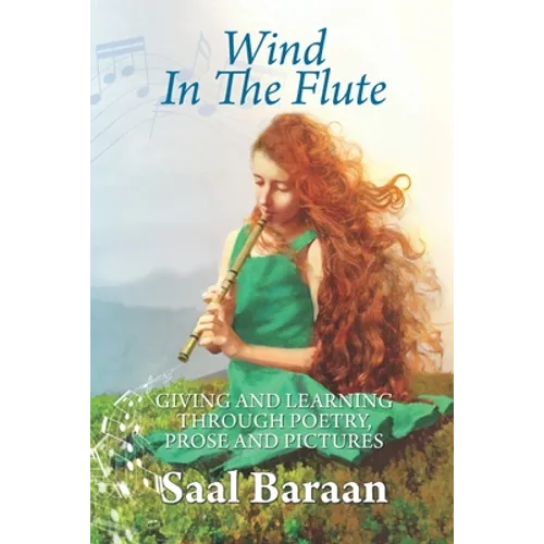 Wind in the Flute: Giving and Learning through Poetry, Prose and Pictures